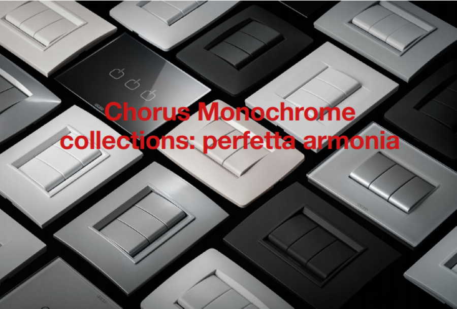 Chorus Monochrome collections: perfetta armonia