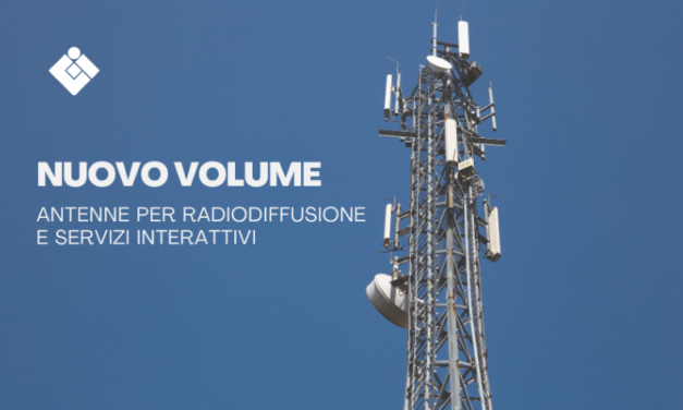 Nuovo volume CEI “antenne per radiodiffusione e servizi interattivi”